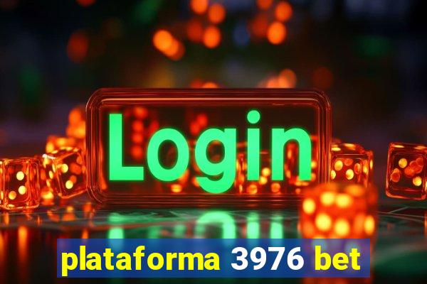 plataforma 3976 bet